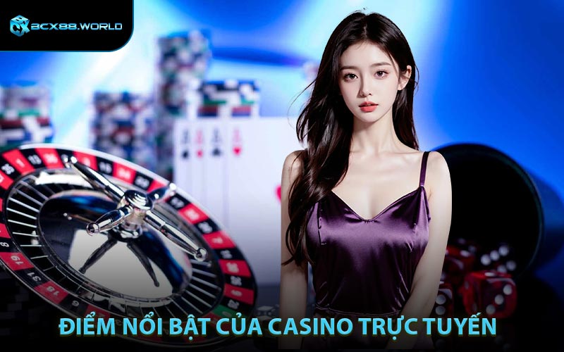 Những điểm nổi bật của casino trực tuyến BCX88